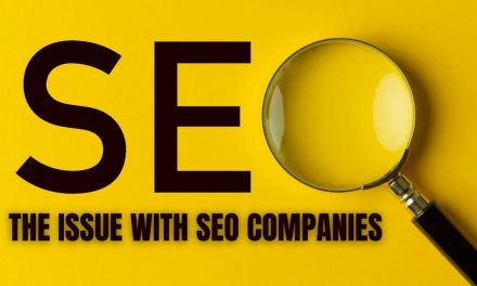 THE ISSUE WITH SEO COMPANIES